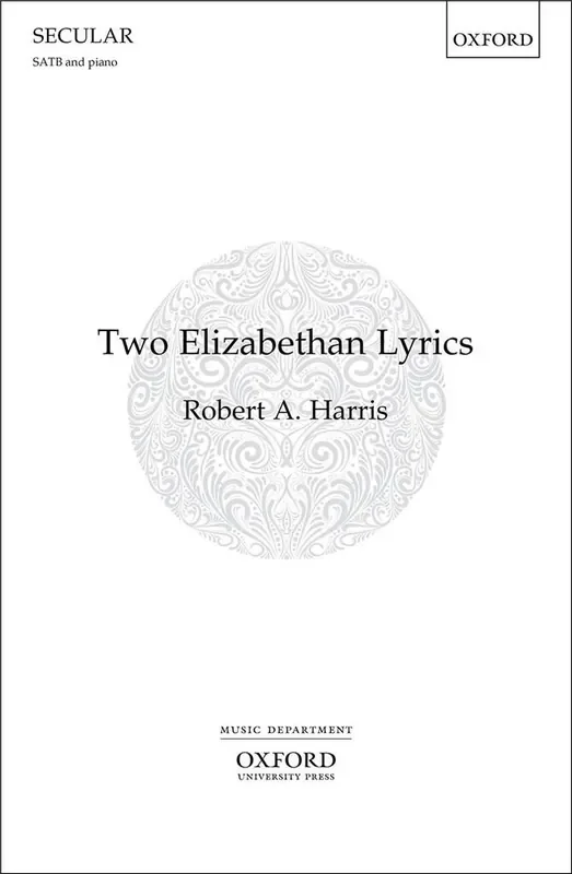 Robert A. Harris Two Elizabethan Lyrics Gemischter Chor mit Ensemble