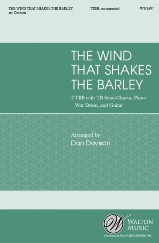 Robert Dwyer Joyce The Wind that Shakes the Barley (Arr. Dan Davison) Männerchor mit Ensemble