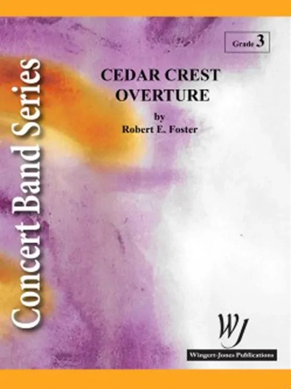 Robert E. Foster Cedar Crest Overture Blasorchester