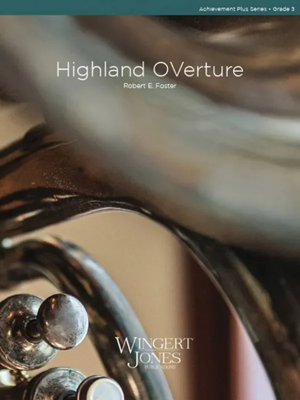 Robert E. Foster Highland Overture Blasorchester