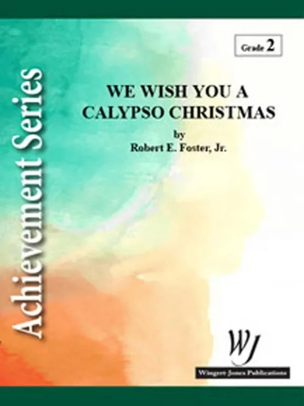 Robert E. Foster Jr. We Wish You A Calypso Christmas Blasorchester