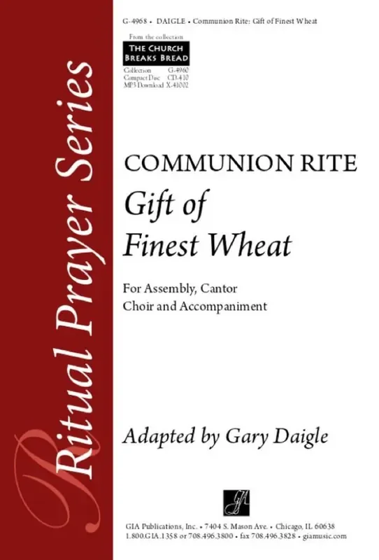 Robert E. Kreutz Gift of Finest Wheat (Arr. Gary A. Daigle) Gemischter Chor mit Begleitung