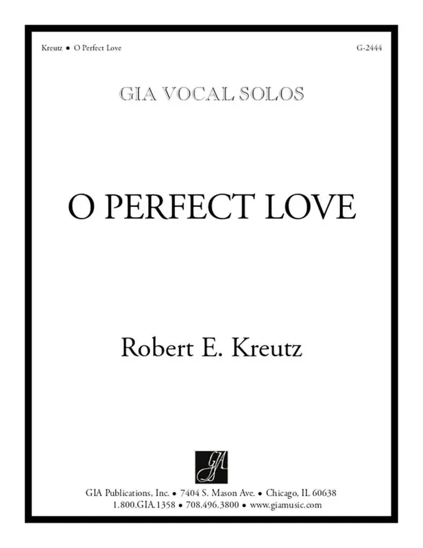 Robert E. Kreutz O Perfect Love Gesang mit Klavier