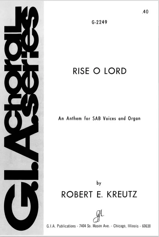 Robert E. Kreutz Rise, O Lord Gemischter Chor mit Begleitung