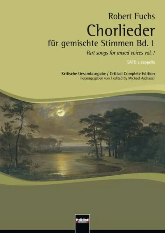 Robert Fuchs Chorlieder Für Gemischte Stimmen Bd. 1 Gemischter Chor A cappella