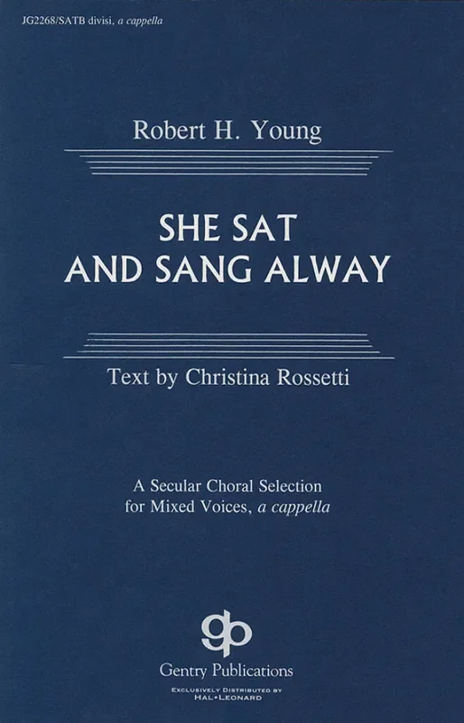 Robert H. Young She Sat and Sang Alway Gemischter Chor mit Begleitung