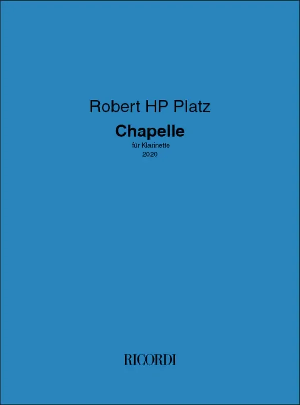 Robert HP Platz Chapelle Klarinette Solo