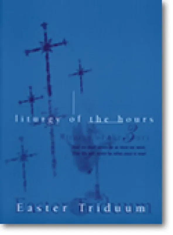 Robert J. Batastini Liturgy of the Hours for Easter Triduum Gemischter Chor mit Begleitung