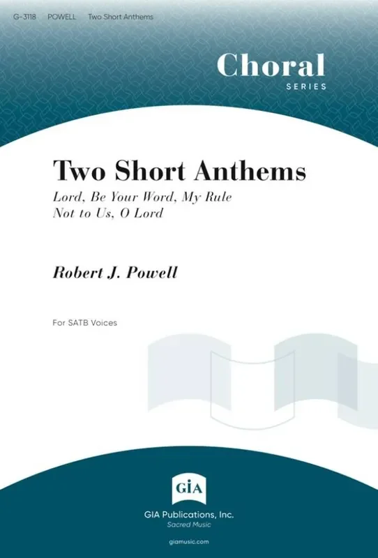 Robert J. Powell Two Short Anthems Gemischter Chor mit Klavier/Orgel