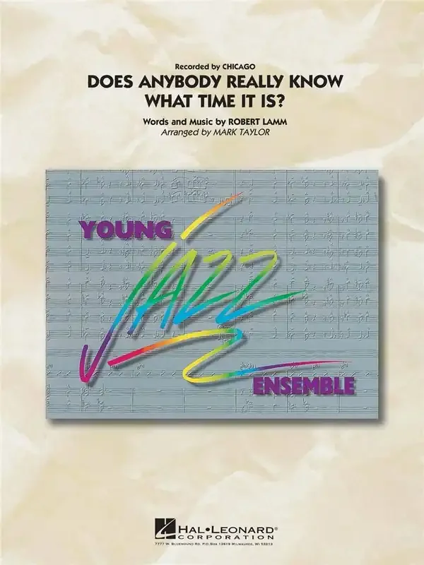 Robert Lamm Does Anybody Really Know What Time It Is? (Arr. Mark Taylor) Jazz Ensemble