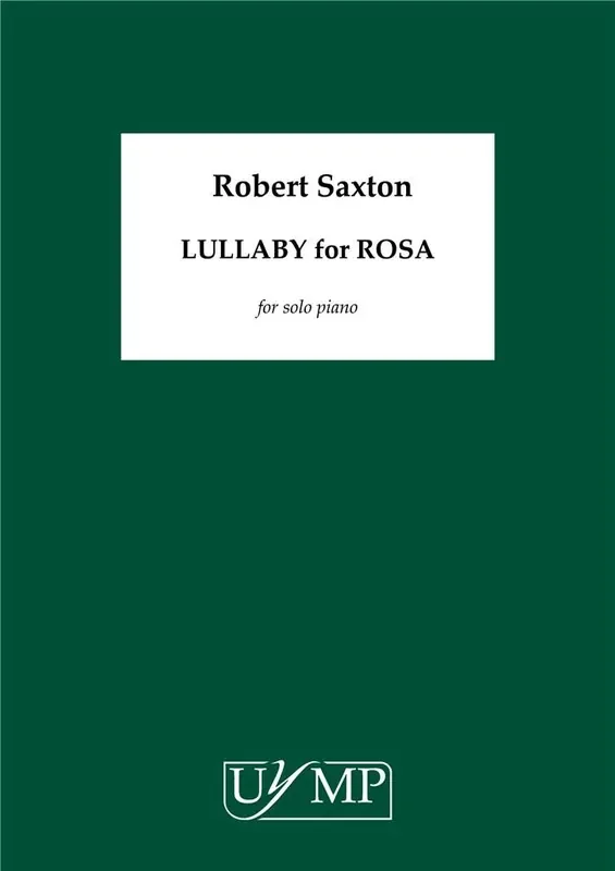 Robert Saxton Lullaby For Rosa Klavier Solo