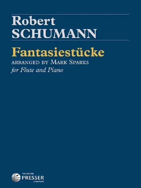 Robert Schumann Fantasiestücke (Arr. Mark Sparks) Flöte mit Begleitung