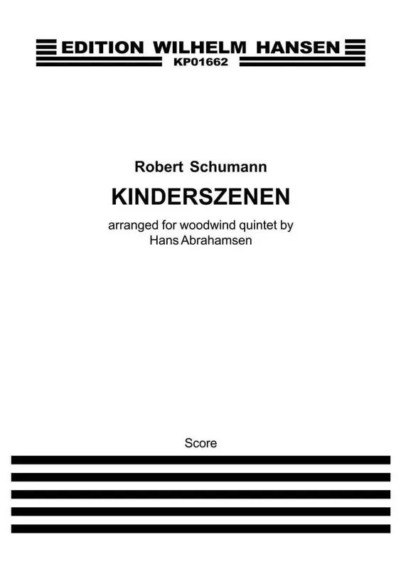 Robert Schumann Kinderszenen (Arr. Hans Abrahamsen) Blasquintett