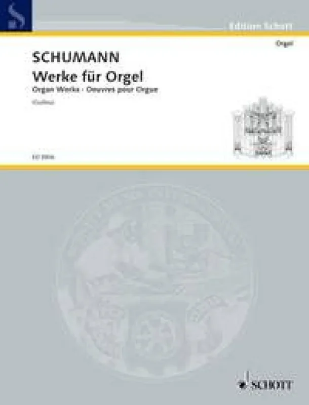 Robert Schumann Organ Works Orgel