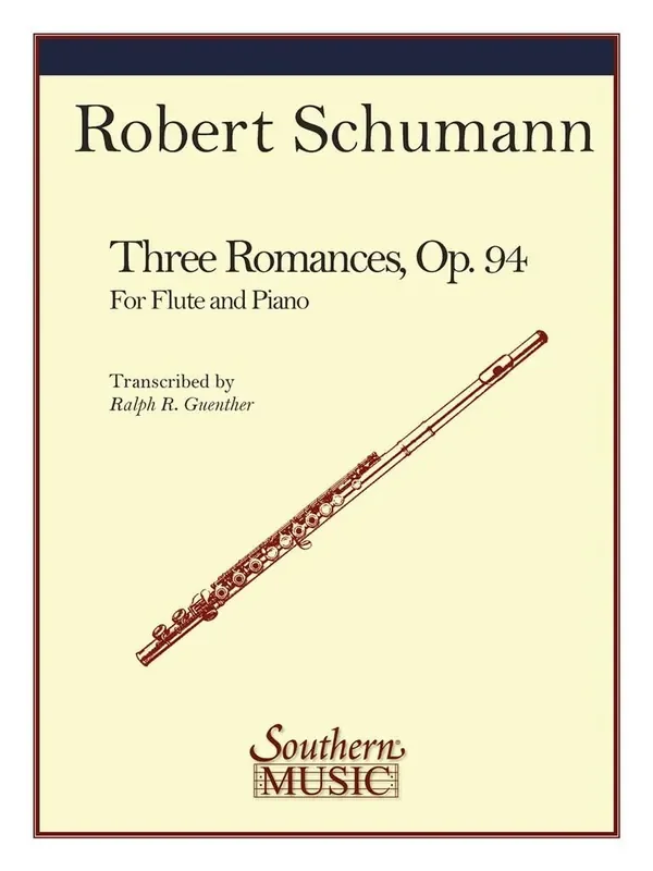 Robert Schumann Three Romances (Arr. Ralph R. Guenther) Flöte mit Begleitung