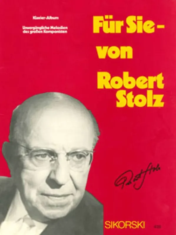 Robert Stolz Für Sie – von Robert Stolz Gesang mit Klavier