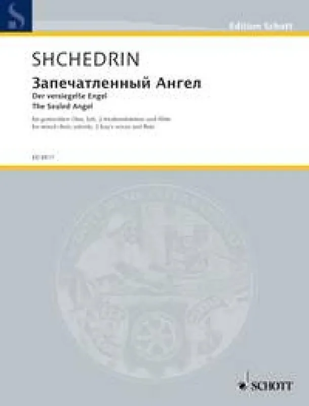 Rodion Shchedrin The Sealed Angel Gemischter Chor mit Ensemble