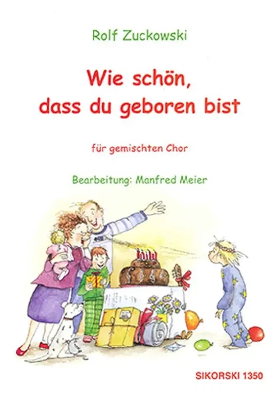 Rolf Zuckowski Wie Schön Dass Du Geboren Bist Gemischter Chor mit Begleitung