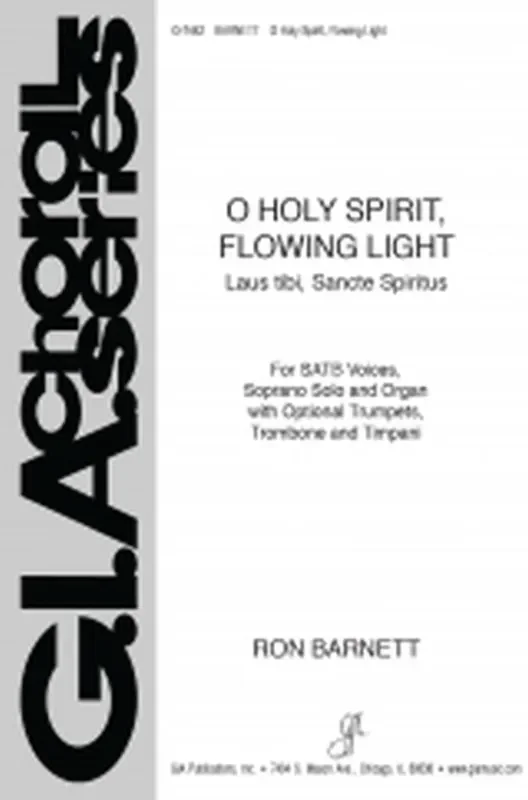 Ron Barnett O Holy Spirit, Flowing Light Gemischter Chor mit Ensemble