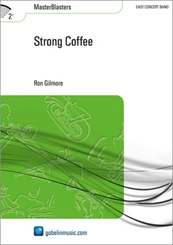 Ron Gilmore Strong Coffee Blasorchester