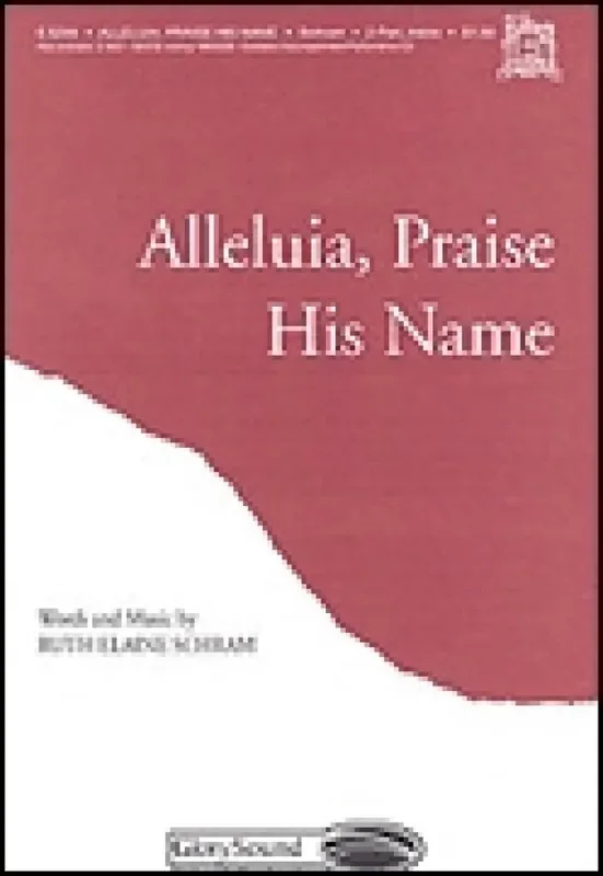 Ruth Elaine Schram Alleluia, Praise His Name Frauenchor mit Begleitung