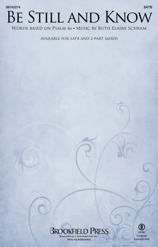 Ruth Elaine Schram Be Still and Know Gemischter Chor mit Begleitung