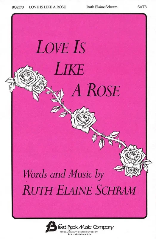 Ruth Elaine Schram Love Is Like A Rose Gemischter Chor mit Begleitung