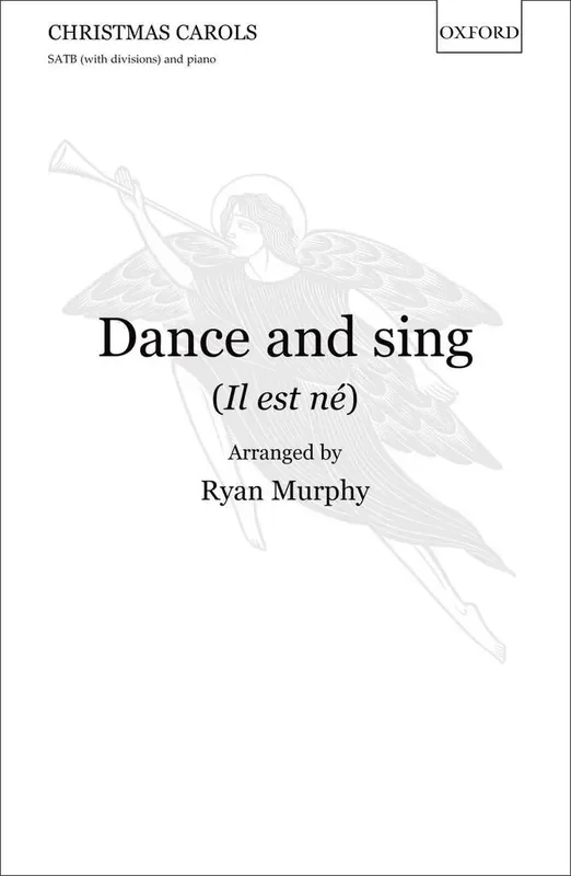 Ryan Murphy Dance and sing (Il est ne) Gemischter Chor mit Begleitung