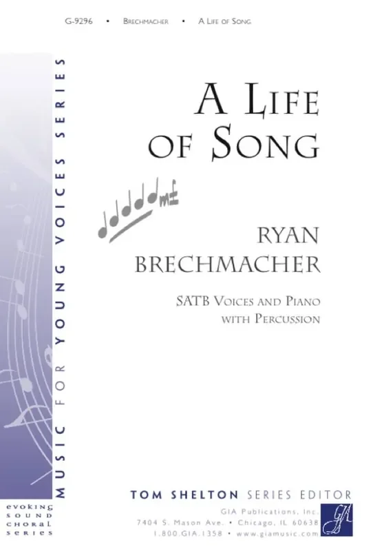 Ryan R. Brechmacher A Life of Song Gemischter Chor mit Klavier/Orgel
