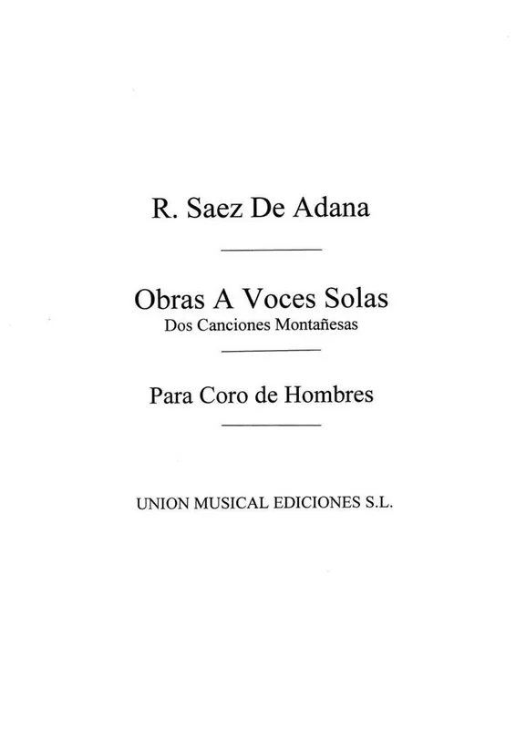 Saenz De Adana Dos Canciones Montanesas Männerchor mit Begleitung