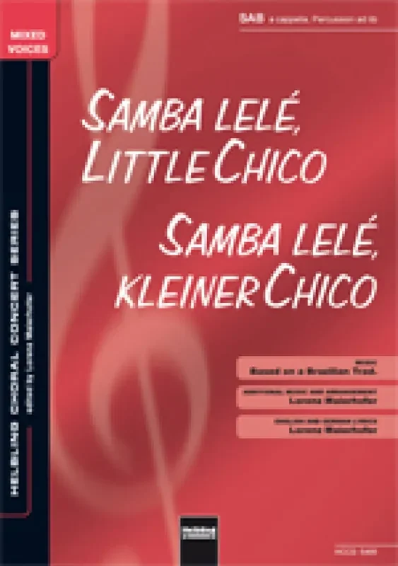 Samba lelé, little Chico (Arr. Lorenz Maierhofer) Gemischter Chor mit Begleitung