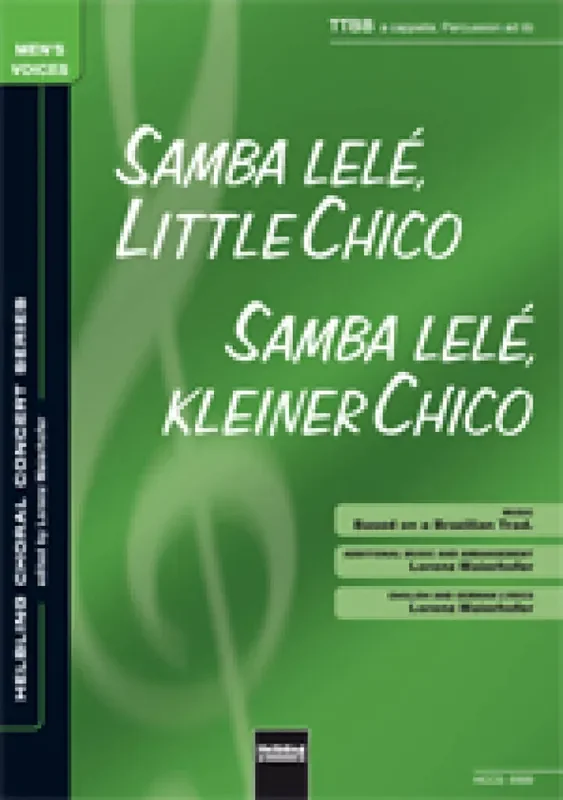 Samba lelé little Chico (Arr. Lorenz Maierhofer) Männerchor mit Begleitung