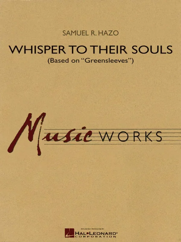 Samuel R. Hazo Whisper To Their Souls Blasorchester
