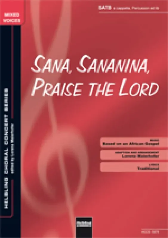 Sana, Sananina, Praise the Lord (Arr. Lorenz Maierhofer) Gemischter Chor mit Begleitung
