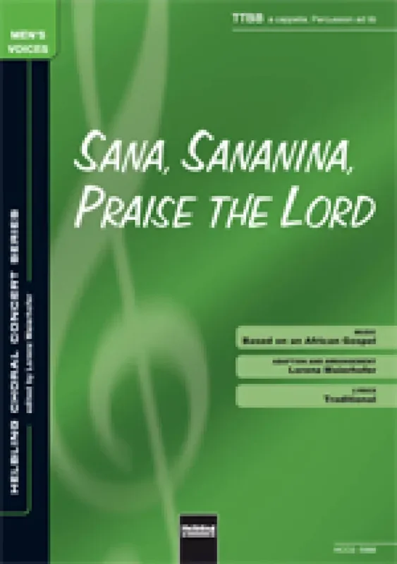 Sana, Sananina, Praise the Lord (Arr. Lorenz Maierhofer) Männerchor mit Begleitung