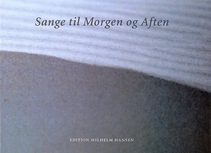 Sange Til Morgen Og Aften Klavier, Gesang, Gitarre (Songbooks)