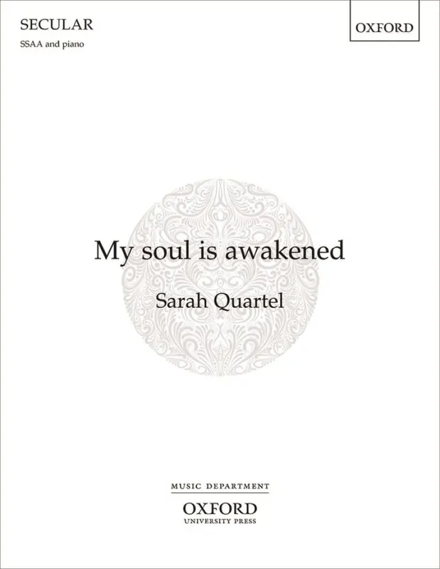 Sarah Quartel My soul is awakened Frauenchor mit Klavier/Orgel