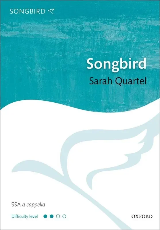 Sarah Quartel Songbird Gemischter Chor mit Begleitung
