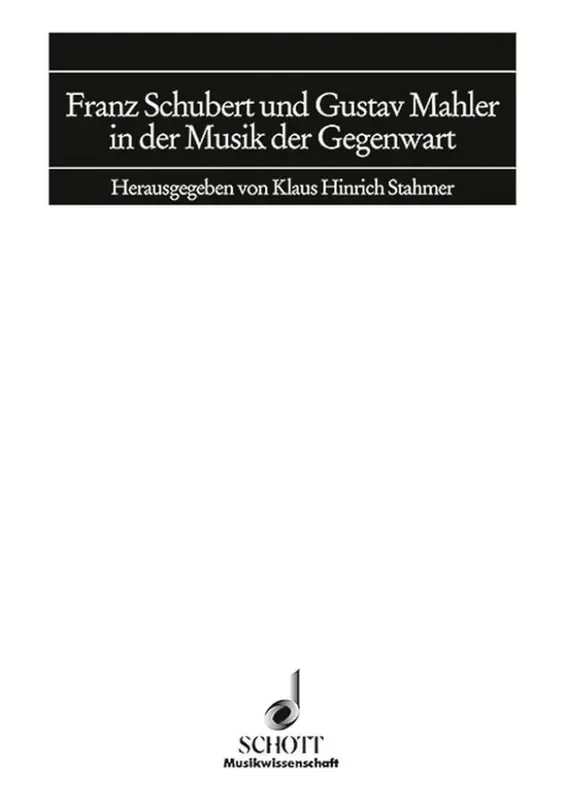 Schubert und Mahler in der Musik der Gegenwart