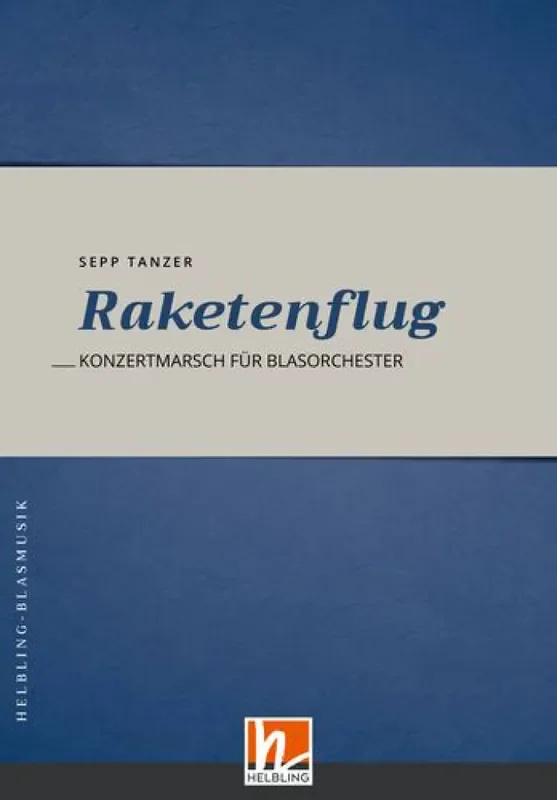 Sepp Tanzer Raketenflug Blasorchester