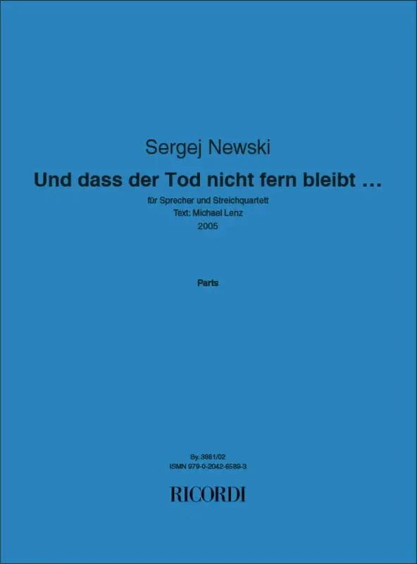 Sergej Newski Und dass der Tod nicht fern bleibt … Streichquartett