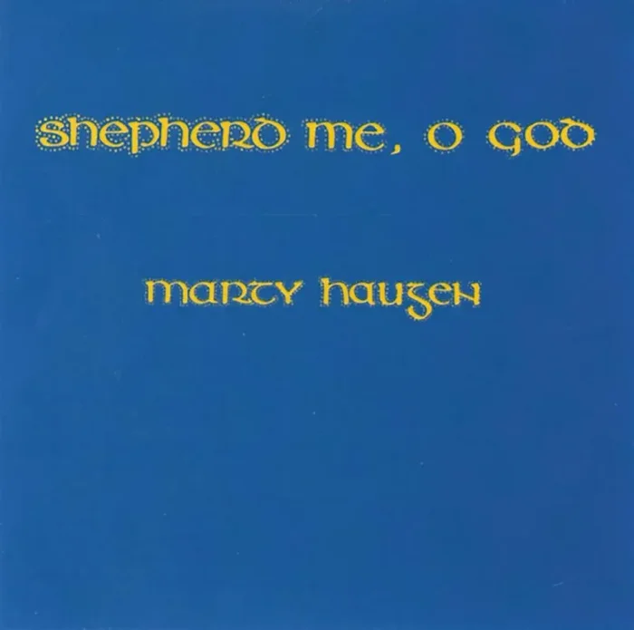 Shepherd Me, O God