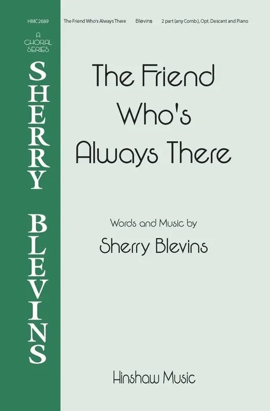 Sherry Blevins The Friend Who‘s Always There Gemischter Chor mit Begleitung