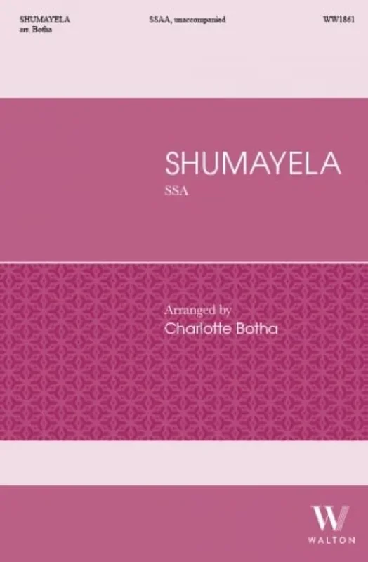 Shumayela (Arr. Charlotte Botha) Frauenchor mit Begleitung