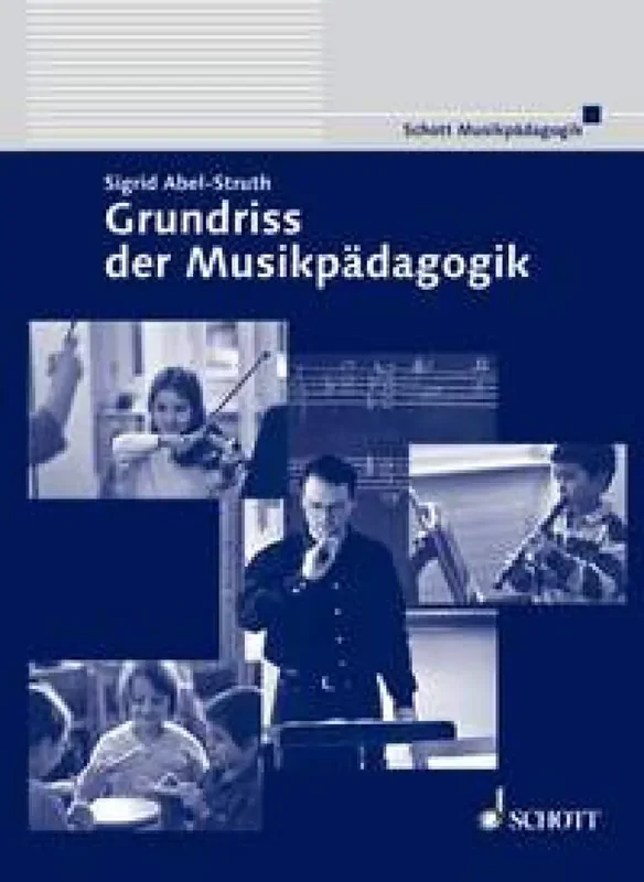 Sigrid Abel-Struth Grundriss der Musikpadagogik