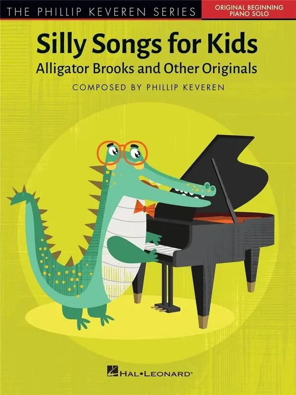 Silly Songs for Kids – The Phillip Keveren Series Klavier Solo
