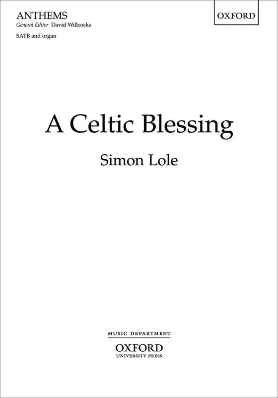 Simon Lole A Celtic Blessing Gemischter Chor mit Begleitung