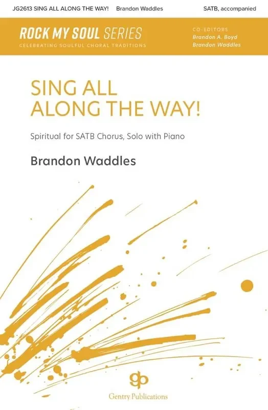 Sing All Along the Way (Arr. Brandon Waddles) Gemischter Chor mit Begleitung