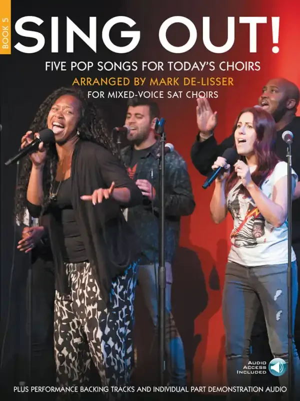 Sing Out! 5 Pop Songs For Today‘s Choirs – Book 5 (Arr. Mark De-Lisser) Gemischter Chor mit Begleitung