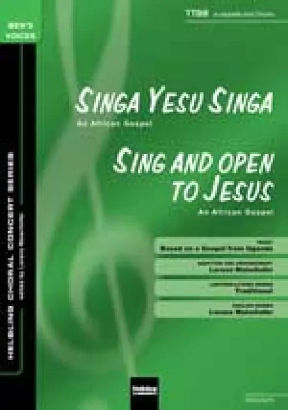 Singa Yesu singa (Sing and open to Jesus) (Arr. Lorenz Maierhofer) Männerchor mit Begleitung
